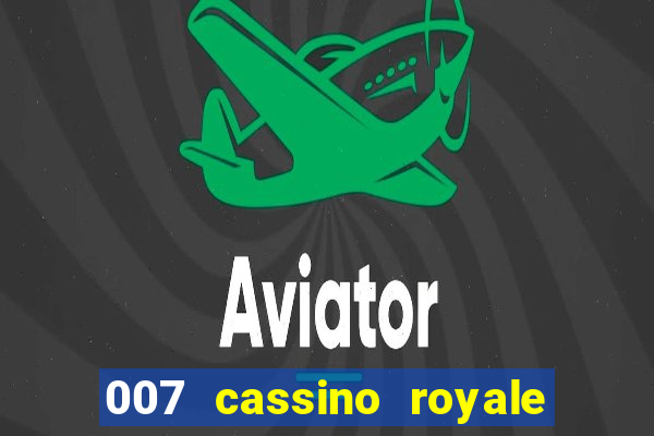 007 cassino royale download dublado 4shared